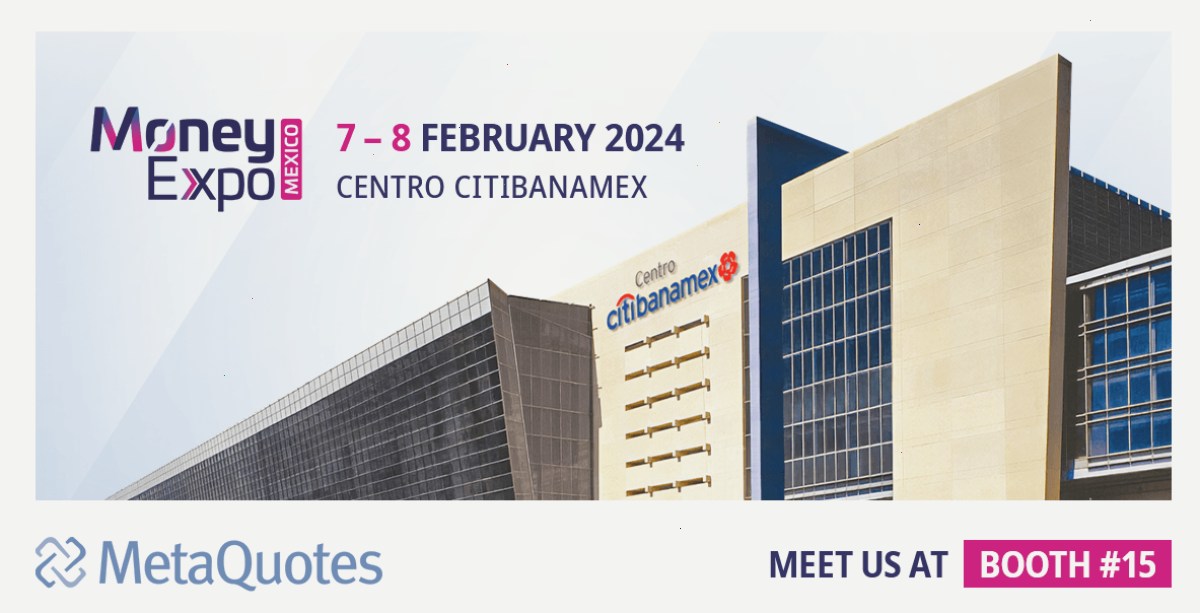 MetaQuotes将在墨西哥Money Expo 2024博览会上展示其最新产品