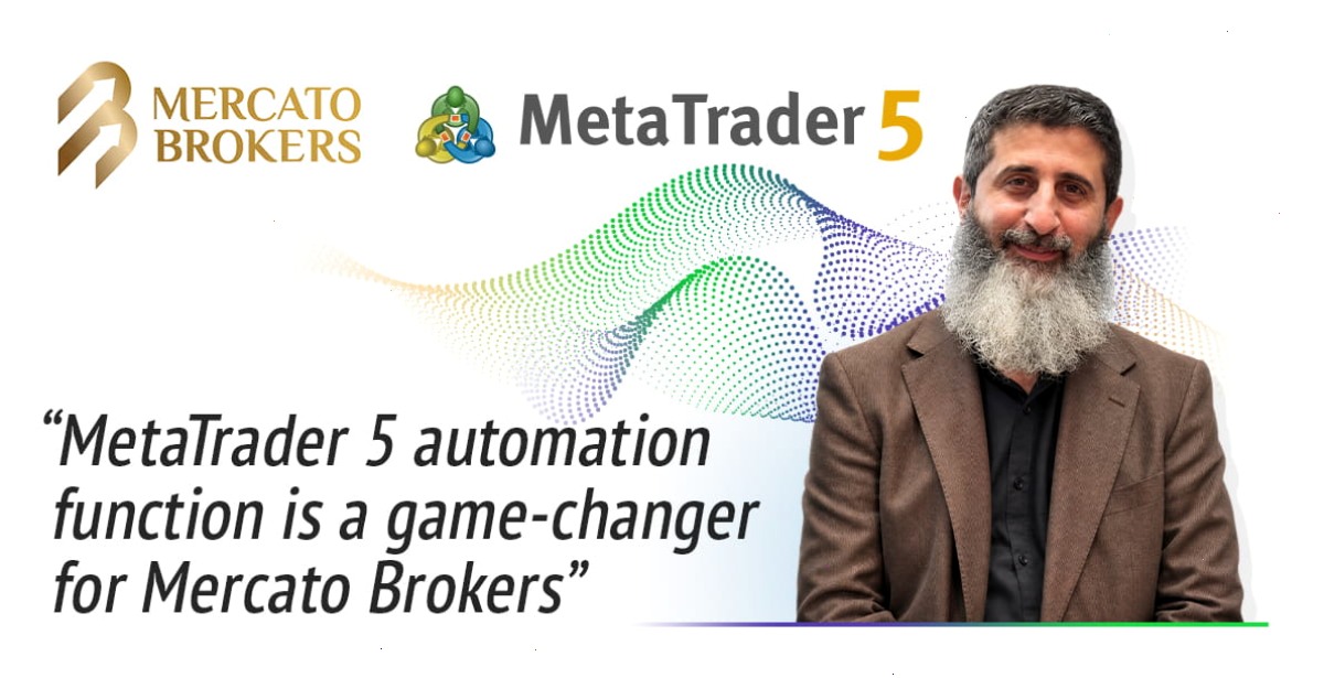 Mercato Brokers 借助 MetaTrader 5 自动化技术优化业务运营
