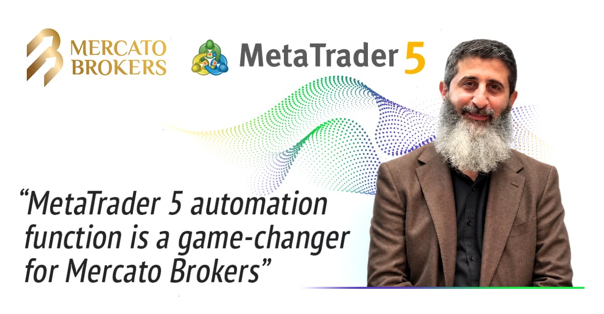 MetaTrader5_MT5官网_安卓下载通道：Mercato Brokers 借助 MetaTrader 5 自动化技术优化业务运营（封面配图）